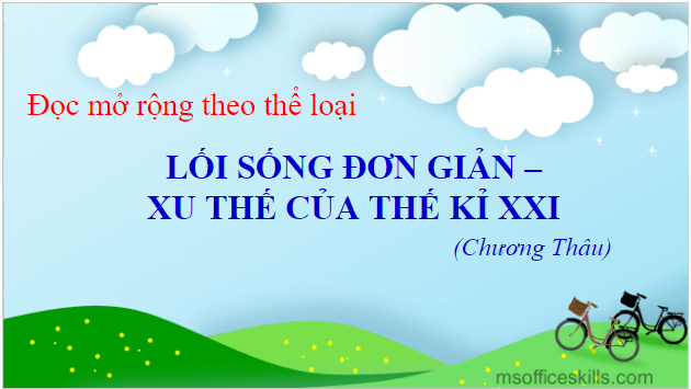 Giáo án điện tử bài Lối sống đơn giản – xu thế của thế kỉ XXI | PPT Văn 8 Chân trời sáng tạo