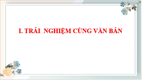 Giáo án điện tử bài Lòng yêu nước của nhân dân ta | PPT Văn 8 Chân trời sáng tạo