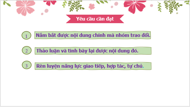 Giáo án điện tử bài Nghe và nắm bắt nội dung chính trong thảo luận nhóm, trình bày lại nội dung đó | PPT Văn 8 Chân trời sáng tạo