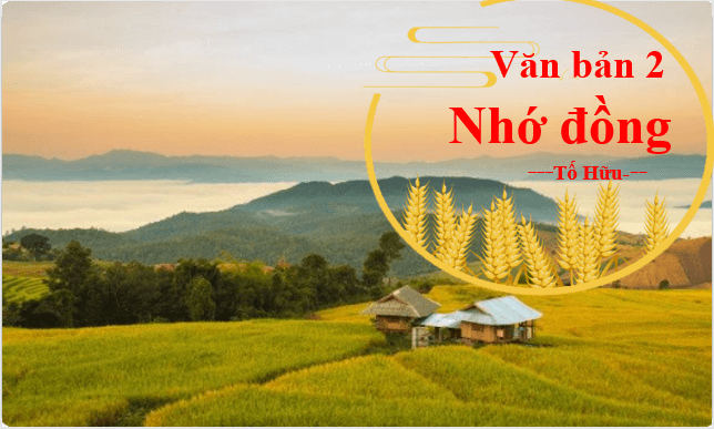 Giáo án điện tử bài Nhớ đồng | PPT Văn 8 Chân trời sáng tạo