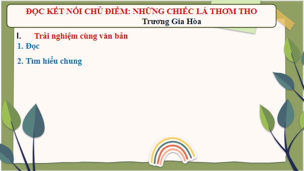 Giáo án điện tử bài Những chiếc lá thơm tho | PPT Văn 8 Chân trời sáng tạo