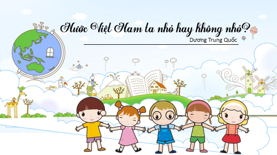 Giáo án điện tử bài Nước Việt Nam ta nhỏ hay không nhỏ? | PPT Văn 8 Cánh diều