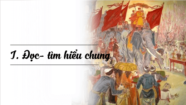 Giáo án điện tử bài Quang Trung đại phá quân Thanh | PPT Văn 8 Cánh diều