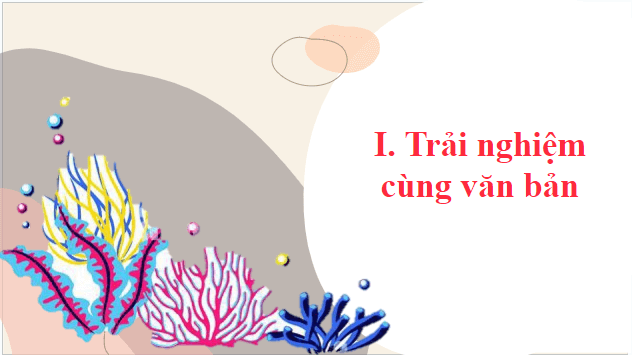 Giáo án điện tử bài Thuyền trưởng tàu viễn dương | PPT Văn 8 Chân trời sáng tạo