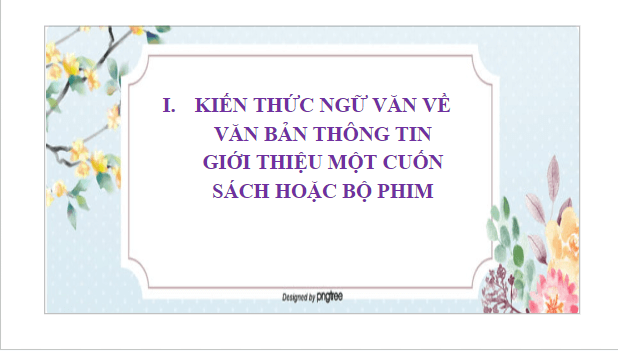 Giáo án điện tử bài Tri thức ngữ văn trang 45 Tập 2 | PPT Văn 8 Chân trời sáng tạo