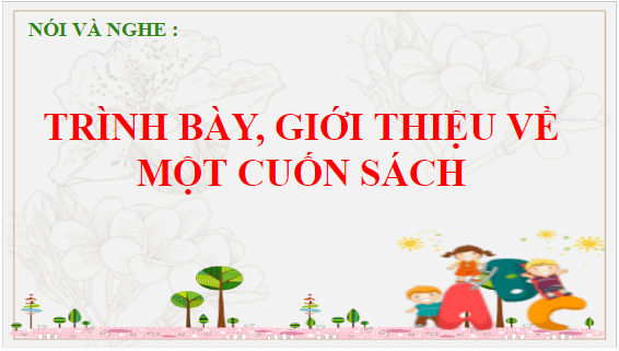 Giáo án điện tử bài Trình bày, giới thiệu về một cuốn sách | PPT Văn 8 Chân trời sáng tạo