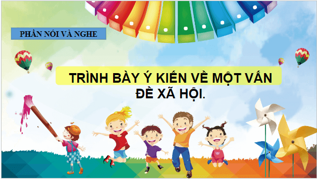 Giáo án điện tử bài Trình bày ý kiến về một vấn đề xã hội | PPT Văn 8 Chân trời sáng tạo