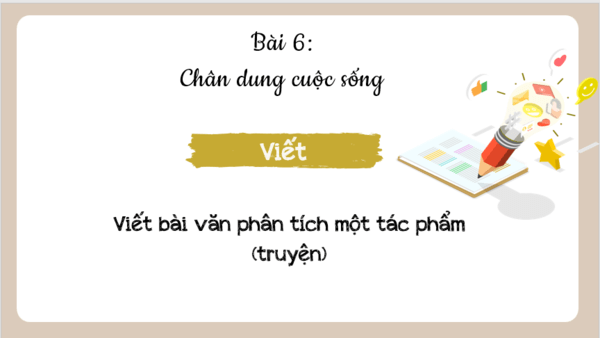 Giáo án điện tử bài Viết bài văn phân tích một tác phẩm (truyện) | PPT Văn 8 Kết nối tri thức