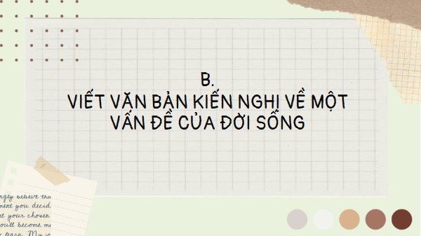 Giáo án điện tử bài Viết văn bản kiến nghị về một vấn đề của đời sống | PPT Văn 8 Kết nối tri thức