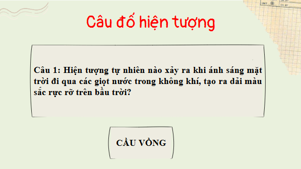 Giáo án điện tử bài Viết văn bản thuyết minh giải thích một hiện tượng tự nhiên | PPT Văn 8 Kết nối tri thức