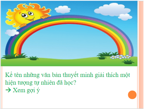 Giáo án điện tử bài Viết văn bản thuyết minh giải thích một hiện tượng tự nhiên | PPT Văn 8 Chân trời sáng tạo