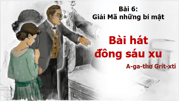 Giáo án điện tử bài Bài hát đồng sáu xu | PPT Văn 9 Kết nối tri thức