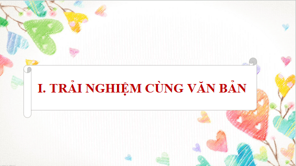 Giáo án điện tử bài Cái roi tre | PPT Văn 9 Chân trời sáng tạo