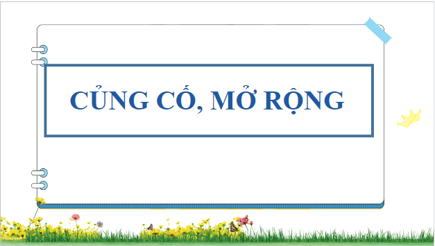 Giáo án điện tử bài Củng cố, mở rộng trang 111 | PPT Văn 9 Kết nối tri thức