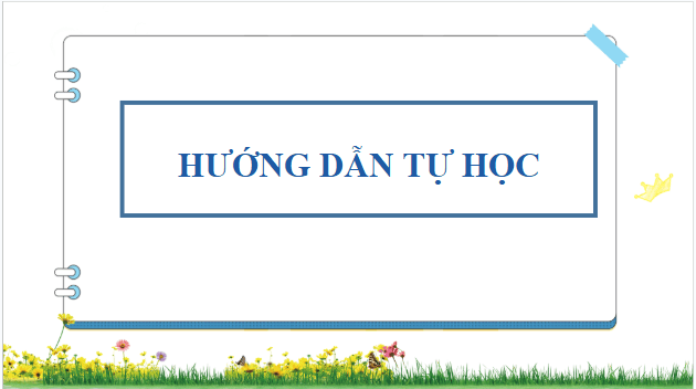 Giáo án điện tử bài Hướng dẫn tự học trang 114 | PPT Văn 9 Cánh diều