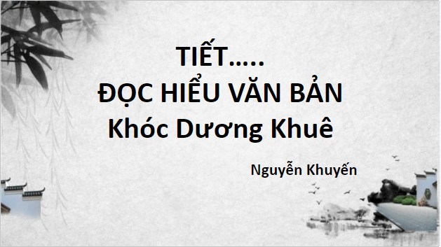 Giáo án điện tử bài Khóc Dương Khuê | PPT Văn 9 Cánh diều