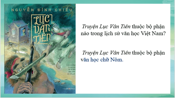 Giáo án điện tử bài Lục Vân Tiên cứu Kiều Nguyệt Nga | PPT Văn 9 Chân trời sáng tạo