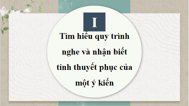 Giáo án điện tử bài Nghe và nhận biết tính thuyết phục của một ý kiến | PPT Văn 9 Chân trời sáng tạo