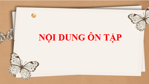 Giáo án điện tử bài Nội dung ôn tập cuối học kì 2 | PPT Văn 9 Cánh diều