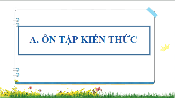 Giáo án điện tử bài Ôn tập kiến thức trang 131 Tập 2 | PPT Văn 9 Kết nối tri thức