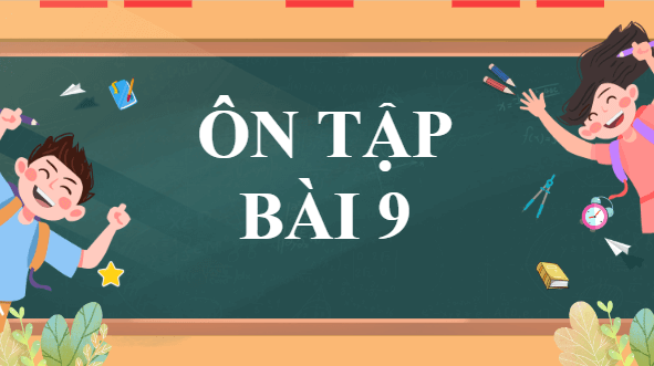 Giáo án điện tử bài Ôn tập trang 117 Tập 2 | PPT Văn 9 Chân trời sáng tạo