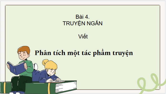 Giáo án điện tử bài Phân tích một tác phẩm truyện | PPT Văn 9 Cánh diều