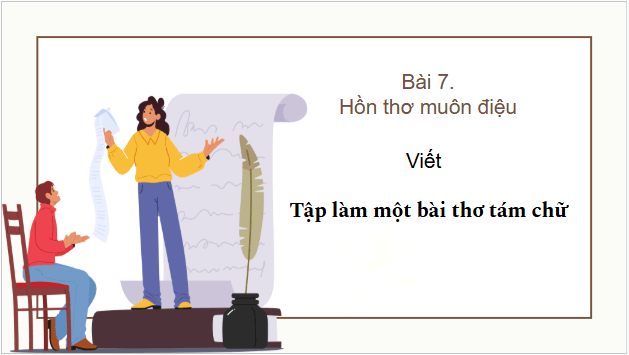 Giáo án điện tử bài Tập làm một bài thơ tám chữ | PPT Văn 9 Kết nối tri thức