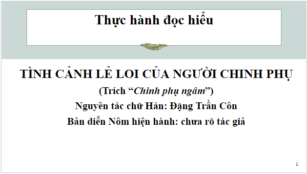 Giáo án điện tử bài Tình cảnh lẻ loi của người chinh phụ | PPT Văn 9 Cánh diều