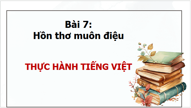 Giáo án điện tử bài Thực hành tiếng Việt trang 50 Tập 2 | PPT Văn 9 Kết nối tri thức