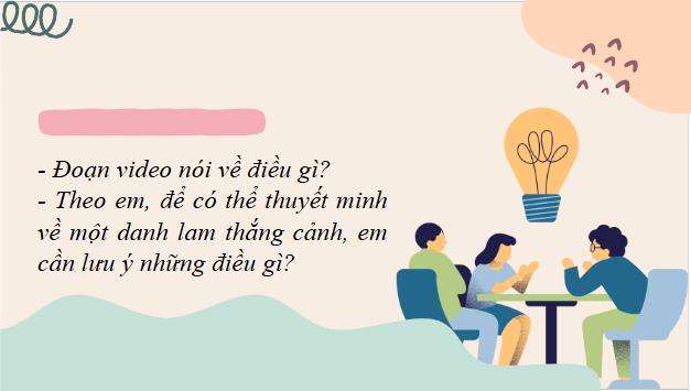 Giáo án điện tử bài Thuyết minh về một danh lam thắng cảnh | PPT Văn 9 Cánh diều