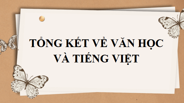 Giáo án điện tử Tổng kết về văn học | PPT Văn 9 Cánh diều