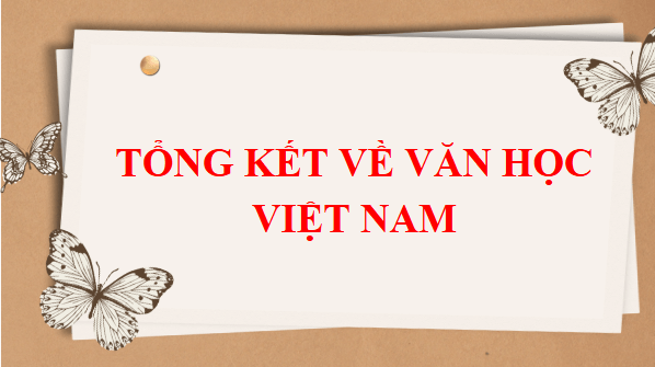 Giáo án điện tử Tổng kết về văn học | PPT Văn 9 Cánh diều
