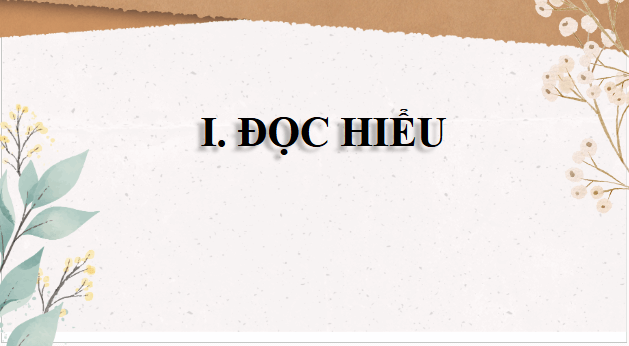 Giáo án điện tử bài Tự đánh giá cuối học kì 1 | PPT Văn 9 Cánh diều