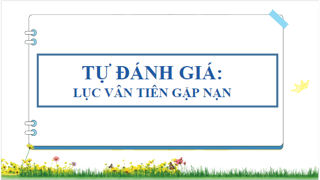 Giáo án điện tử bài Lục Vân Tiên gặp nạn | PPT Văn 9 Cánh diều