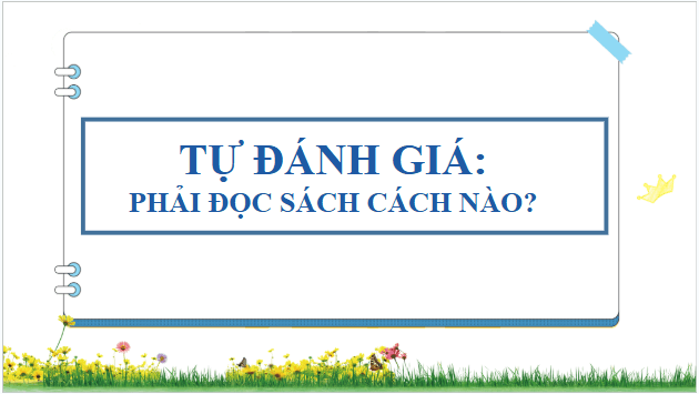 Giáo án điện tử bài Phải đọc sách cách nào? | PPT Văn 9 Cánh diều