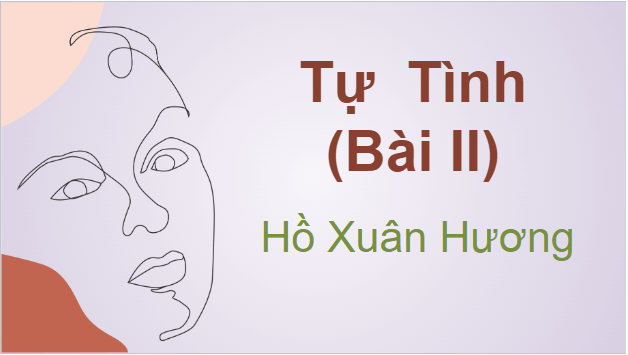 Giáo án điện tử bài Tự tình (bài 2) | PPT Văn 9 Kết nối tri thức