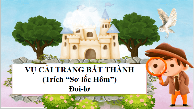 Giáo án điện tử bài Vụ cải trang bất thành | PPT Văn 9 Cánh diều