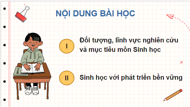 Giáo án điện tử Sinh 10 Cánh diều Bài 1: Giới thiệu chương trình môn sinh học. Sinh học và sự phát triển bền vững | PPT Sinh học 10