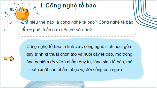 Giáo án điện tử Sinh 10 Cánh diều Bài 16: Công nghệ tế bào | PPT Sinh học 10