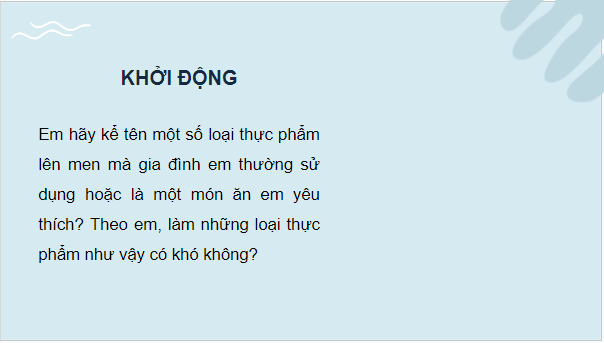 Giáo án điện tử Sinh 10 Kết nối tri thức Bài 23: Thực hành một số phương pháp nghiên cứu vi sinh vật thông dụng, tìm hiểu về các sản phẩm công nghệ vi sinh vật và làm một số sản phẩm lên men từ vi sinh vật | PPT Sinh học 10