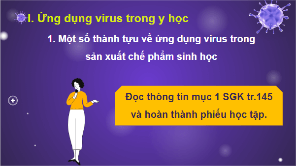 Giáo án điện tử Sinh 10 Chân trời sáng tạo Bài 30: Ứng dụng của virus trong y học và thực tiễn | PPT Sinh học 10