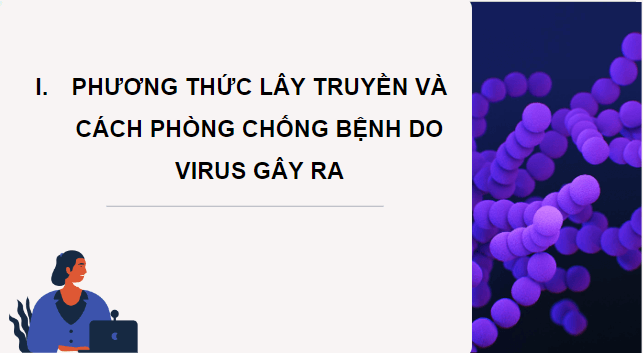 Giáo án điện tử Sinh 10 Chân trời sáng tạo Bài 31: Virus gây bệnh | PPT Sinh học 10