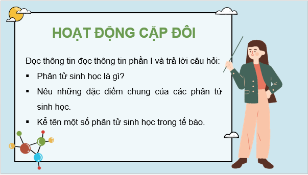 Giáo án điện tử Sinh 10 Kết nối tri thức Bài 5: Các phân tử sinh học | PPT Sinh học 10