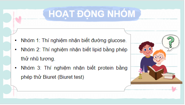 Giáo án điện tử Sinh 10 Kết nối tri thức Bài 6: Thực hành nhận biết một số phân tử sinh học | PPT Sinh học 10