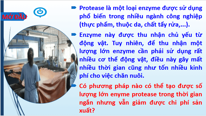 Giáo án điện tử Chuyên đề Sinh 10 Chân trời sáng tạo Bài 7: Quy trình công nghệ sản xuất enzyme | PPT Chuyên đề Sinh học 10