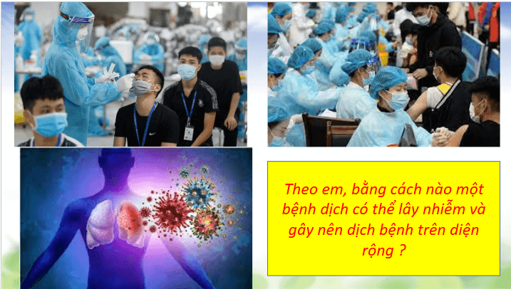 Giáo án điện tử Chuyên đề Sinh 11 Chân trời sáng tạo Bài 7: Nguyên nhân lây nhiễm bệnh dịch ở người | PPT Chuyên đề Sinh học 11