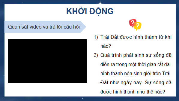 Giáo án điện tử Sinh 12 Chân trời sáng tạo Bài 18: Sự phát sinh sự sống | PPT Sinh học 12