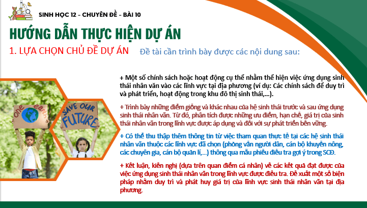 Giáo án điện tử Chuyên đề Sinh 12 Chân trời sáng tạo Bài 10: Dự án: Điều tra tìm hiểu về một trong các lĩnh vực sinh thái nhân văn tại địa phương | PPT Chuyên đề Sinh học 12