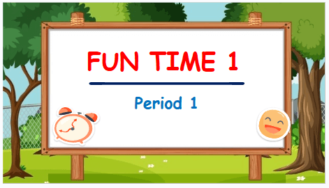 Giáo án điện tử Tiếng Anh lớp 1 Global Success Fun time 1 | PPT Tiếng Anh lớp 1