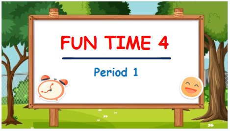 Giáo án điện tử Tiếng Anh lớp 1 Global Success Fun time 4 | PPT Tiếng Anh lớp 1